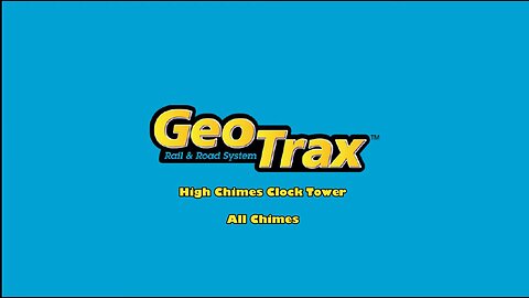 GeoTrax High chimes clock tower All Chime SFX
