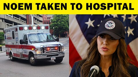 DHS Secretary Noem taken to hospital after allergic reaction 