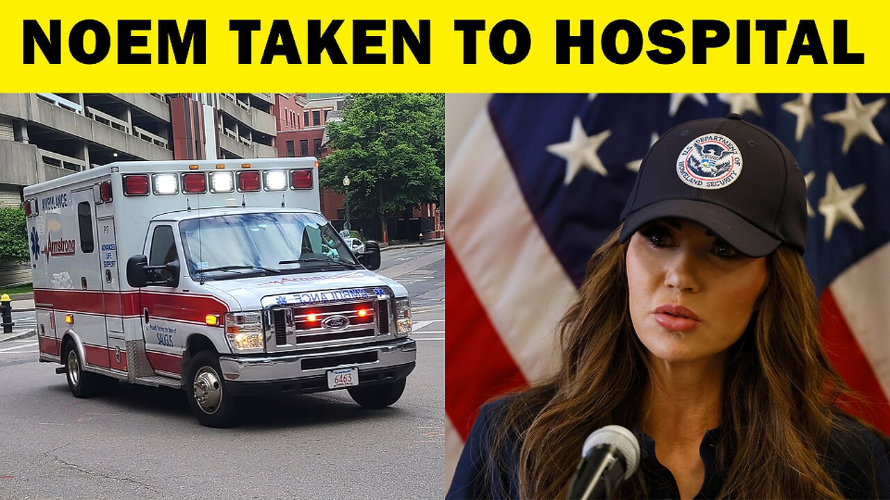 DHS Secretary Noem taken to hospital after allergic reaction