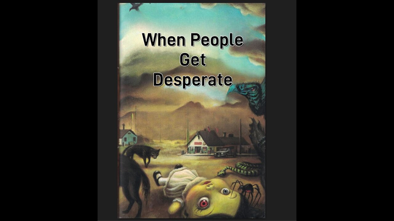 When Desperation Strikes, what is possible