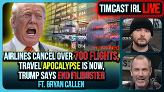 Airlines Cancel Over 700 Flights, Travel APOCALYPSE Is Now, Trump Says END FILIBUSTER | Timcast IRL