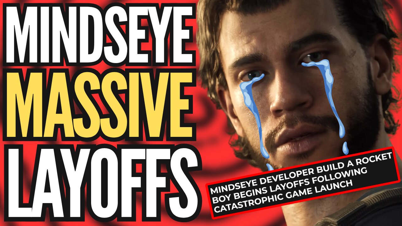 MindsEye Studio Suffers MASSIVE LAYOFFS | Build A Rocket Boy FORCED To FIRE Over 100 DEVELOPERS