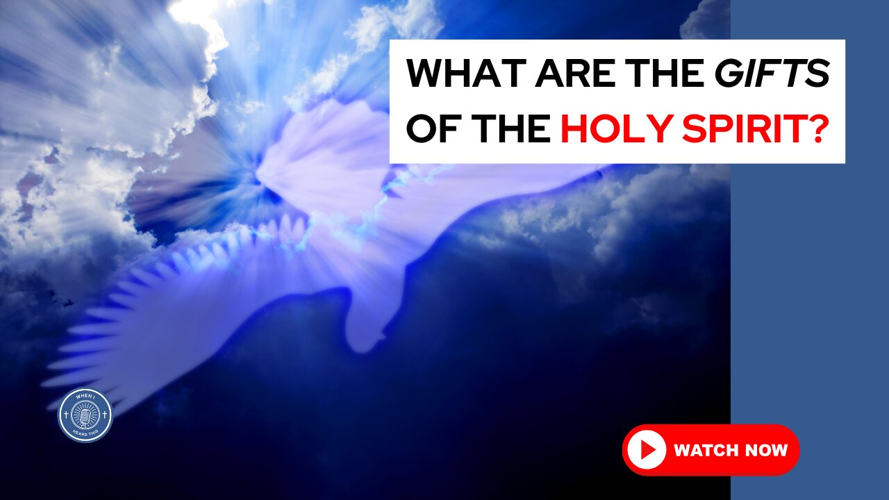 What are the gifts of the Holy Spirit?