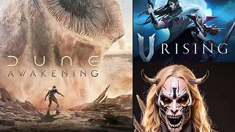 V Rising Today Then Over to Dune Awakening LIVE