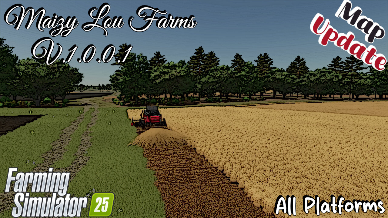 Map Update | Maizy Lou Farms | V.1.0.0.1 | Farming Simulator 25