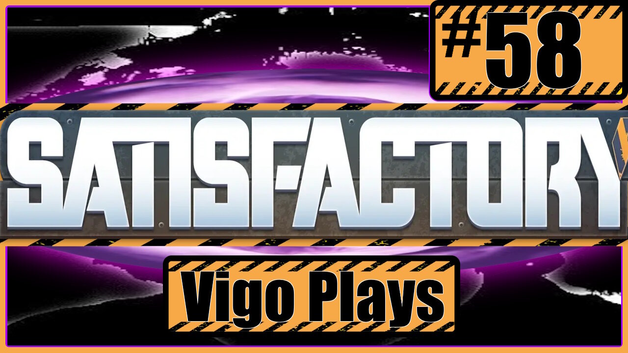 Satisfactory #58 [Let's Play] [Solo] [Vigo]