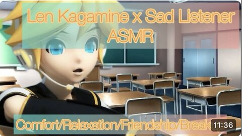Len Comforts Listener From A Bad Breakup ASMR (Len Kagamine x Sad Listener)