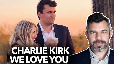 Charlie Kirk, We Love You - Dr. Taylor Marshall Podcast