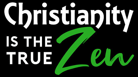 Christianity is the True Zen (2025)