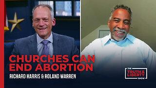 Churches Can End Abortion - with Roland Warren on The Truth & Liberty Show