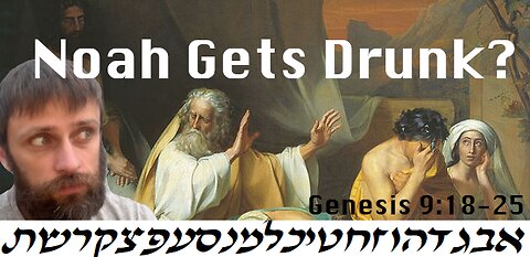 Noah Plants a Vineyard and Gets Drunk - Bible Stories Translated Hebrew-English Genesis 9:18-25