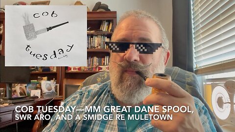 Cob Tuesday—MM Great Dane Spool, SWR Aro, and a Smidge re Muletown