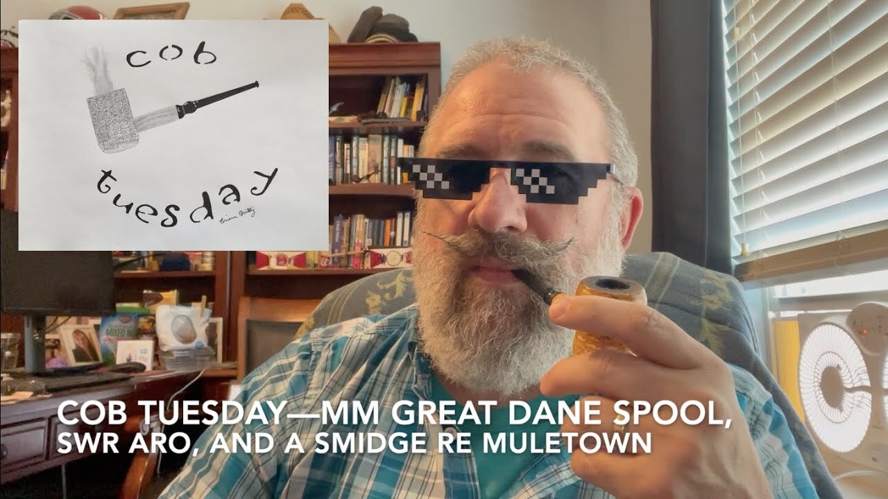 Cob Tuesday—MM Great Dane Spool, SWR Aro, and a Smidge re Muletown