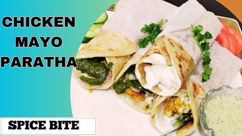 Chicken Mayo Paratha Recipe | Ramadan Special Recipe By Spice Bite By Sara