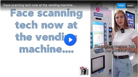 "Vending Machines Now Equipped with Face Scanning Technology"