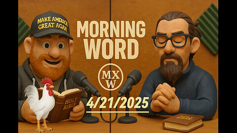 Morning Word with Joshua Cummins and Sterling Metcalfe-Allen 4/21/2025