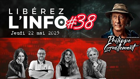 LIBÉREZ L'INFO #38 avec Philippe Guillemant