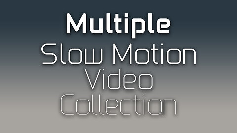 Multiple Slow Motion Video Collection