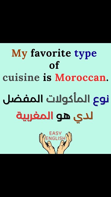 MY FAVORITE TYPE OF CUISINE IS MOROCCAN