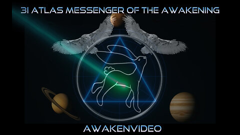 Awakenvideo - 3i Atlas - Messenger of the Awakening
