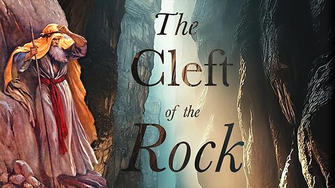 Biblical Types (Part 6B): The cleft of the rock