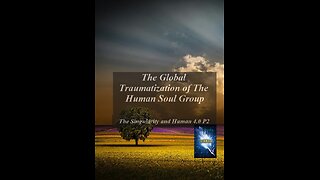 The Global Traumatization of The Human Soul Group