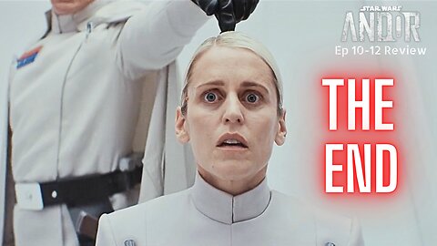 Andor - It Ends at the Beginning | Episodes 10-12 Review