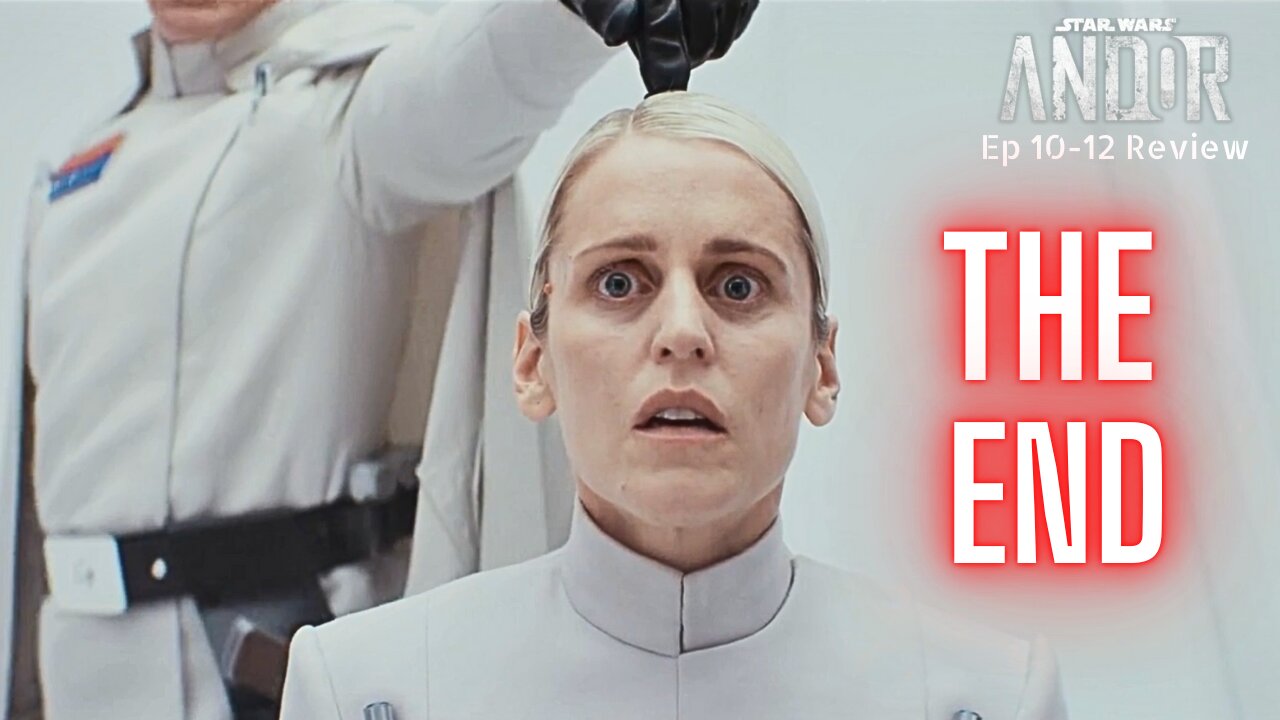 Andor - It Ends at the Beginning | Episodes 10-12 Review