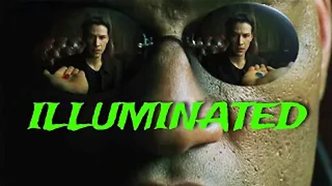 THE TRUTH ABOUT NEO & THE MATRIX (ILLUMINATED)