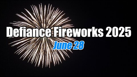 Defiance Fireworks 2025