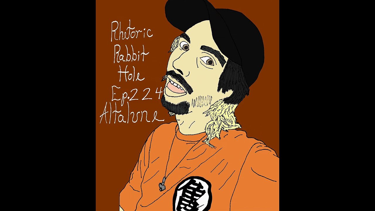 Rhetoric Rabbit Hole Ep.224 - Altalune