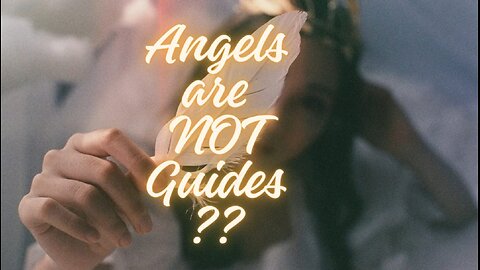 Are Angels NOT Guides?? (From the Christian Perspective)