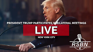 LIVE: President Trump Participates in Bilateral Meetings in NYC - 9/23/25