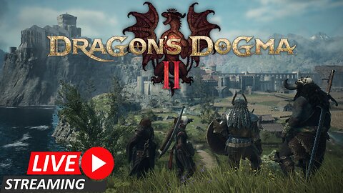 Live Streaming! Dragons DOGMA 2!