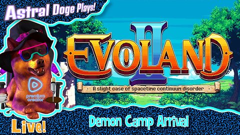 Evoland II ~LIVE!~ Demon Camp Arrival