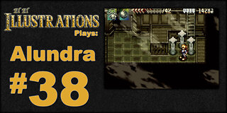 El El Plays Alundra Episode 38: Wish My Thumbs a Speedy Recovery