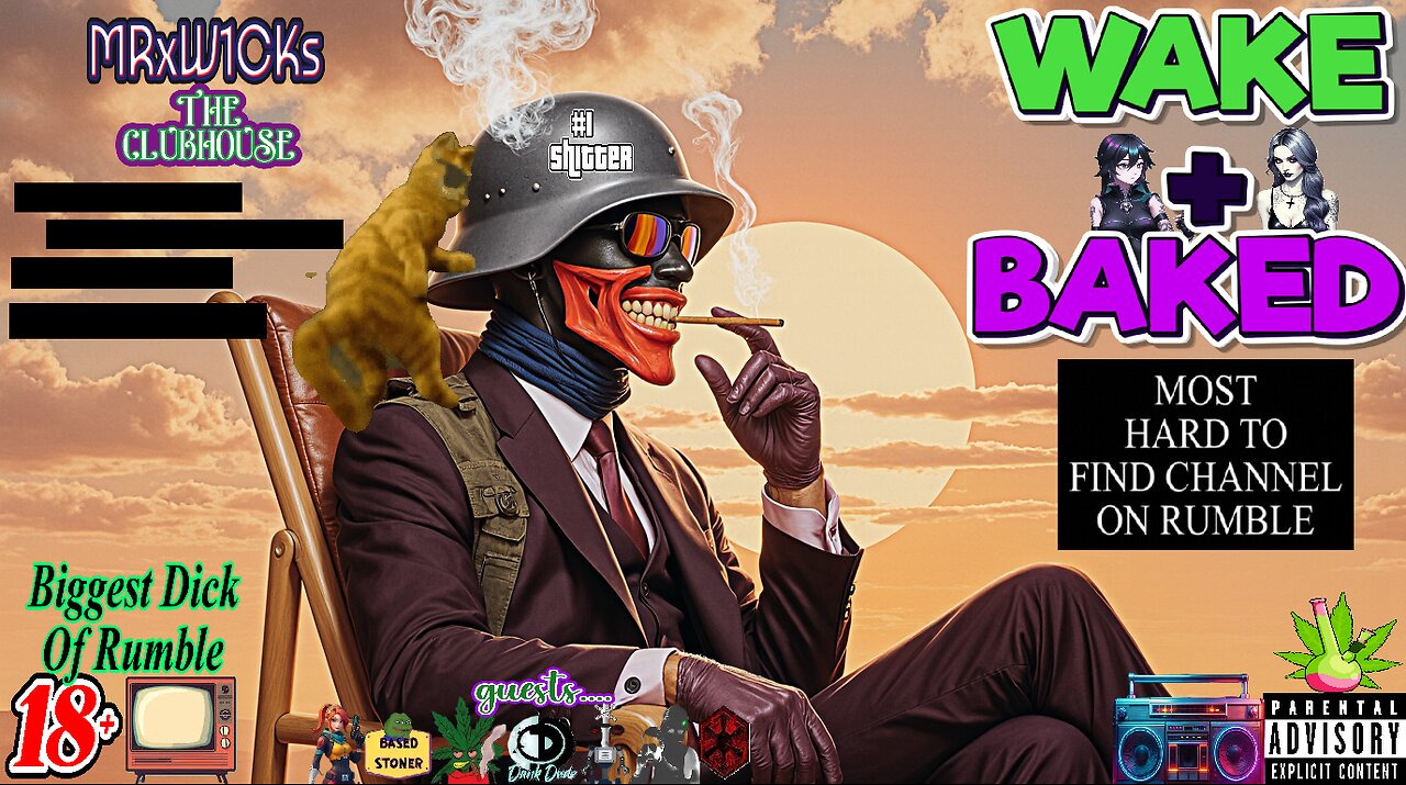 [Console Streamer] MRxW1CK's (Wake+Baked)