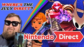 Where's the July Nintendo Direct? | Morning Game News Show