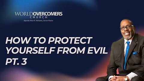How To Protect Yourself From Evil: Part 3