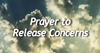Prayer to Release Concerns (56)