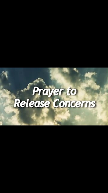 Prayer to Release Concerns (56)