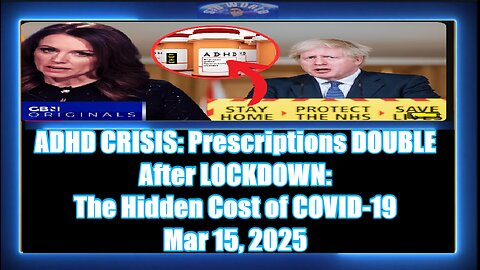 ADHD CRISIS Prescriptions DOUBLE After LOCKDOWN The Hidden Cost of COVID-19