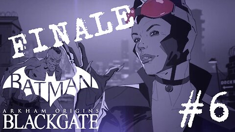 OH BOY... THAT WAS NOT GOOD! - Batman: Arkham Origins Blackgate part 6 (FINALE)