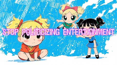 Stop Politicizing Entertainment