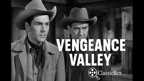 Vengeance Valley (1951) | Classic Western Drama | ClassicBox Films