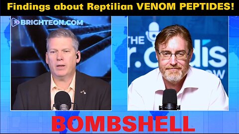 Dr. Bryan Ardis Reveals BOMBSHELL Findings about Reptilian VENOM PEPTIDES!