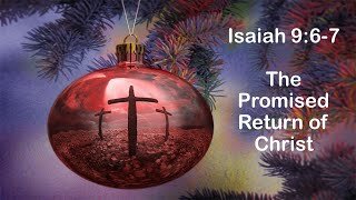 Christmas Day 2022 - Isaiah 9:6-7 "The Promised Return of Christ" - Calvary Chapel Fergus Falls