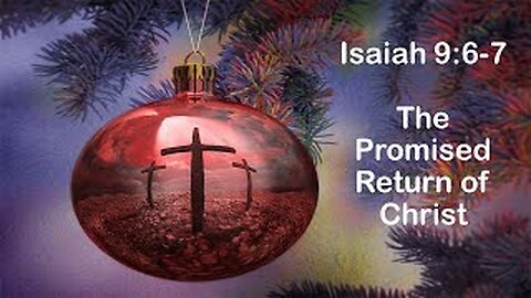 Christmas Day 2022 - Isaiah 9:6-7 "The Promised Return of Christ" - Calvary Chapel Fergus Falls