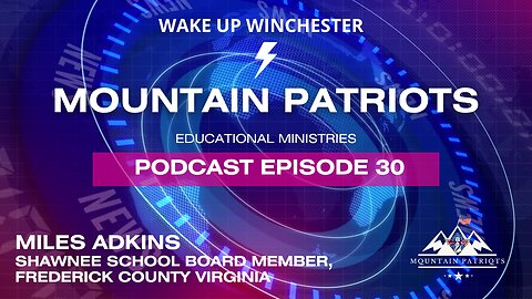 A Conversation with Miles Adkins, Frederick County, Virginia School Board Member - Shawnee District