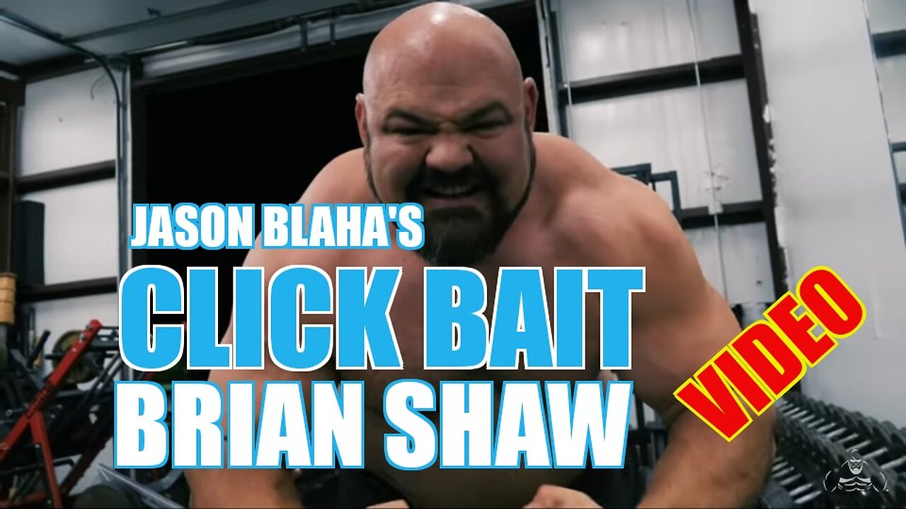 Jason Blaha - Brian Shaw click bait
